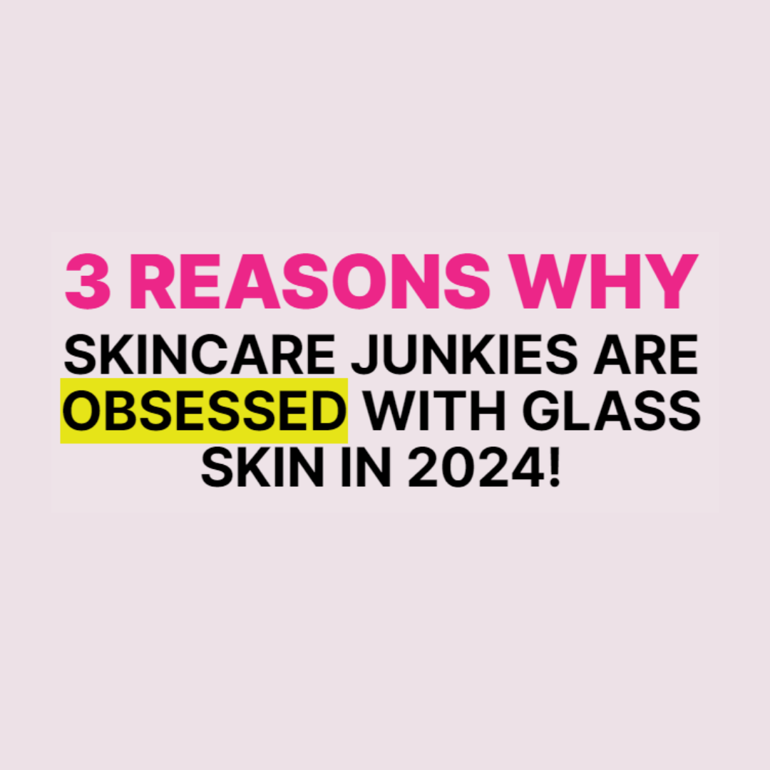 A pink background with the text "3 REASONS WHY SKINCARE JUNKIES ARE OBSESSED WITH GLASS SKIN IN 2024!". The phrase "OBSESSED WITH GLASS" is highlighted in yellow.